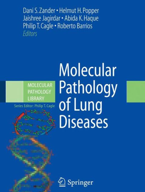 Molecular Pathology of Lung Diseases / Edition 1 by Dani S. Zander ...