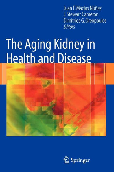 The Aging Kidney in Health and Disease / Edition 1