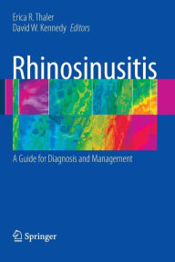 Title: Rhinosinusitis: A Guide for Diagnosis and Management / Edition 1, Author: Erica Thaler