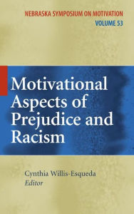 Title: Motivational Aspects of Prejudice and Racism / Edition 1, Author: Cynthia Willis-Esqueda