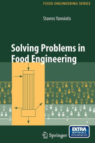 Title: Solving Problems in Food Engineering / Edition 1, Author: Stavros Yanniotis