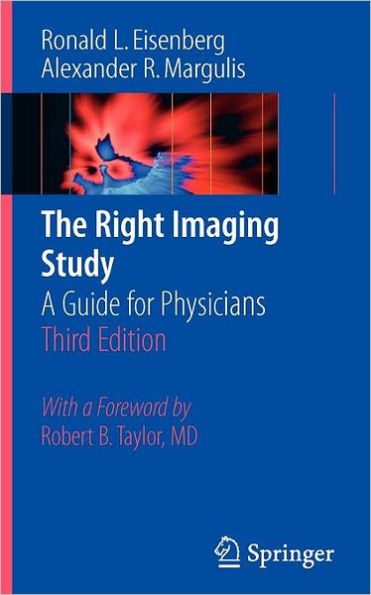 The Right Imaging Study: A Guide for Physicians / Edition 3