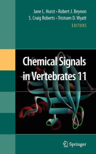 Title: Chemical Signals in Vertebrates 11 / Edition 1, Author: Jane Hurst