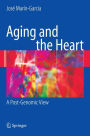 Aging and the Heart: A Post-Genomic View / Edition 1