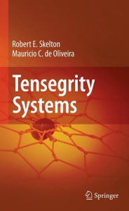 Title: Tensegrity Systems / Edition 1, Author: Robert E. Skelton