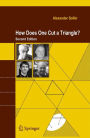How Does One Cut a Triangle? / Edition 2