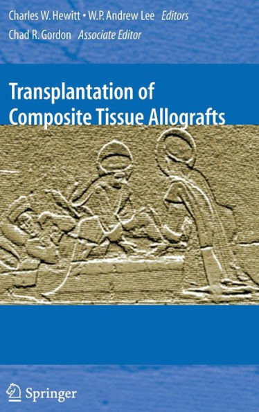 Transplantation of Composite Tissue Allografts / Edition 1