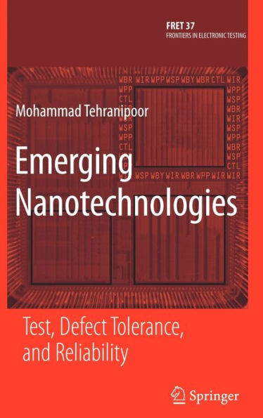 Emerging Nanotechnologies: Test, Defect Tolerance, and Reliability / Edition 1