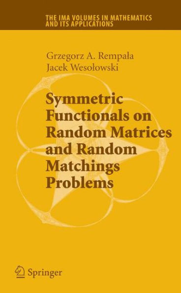 Symmetric Functionals on Random Matrices and Random Matchings Problems / Edition 1