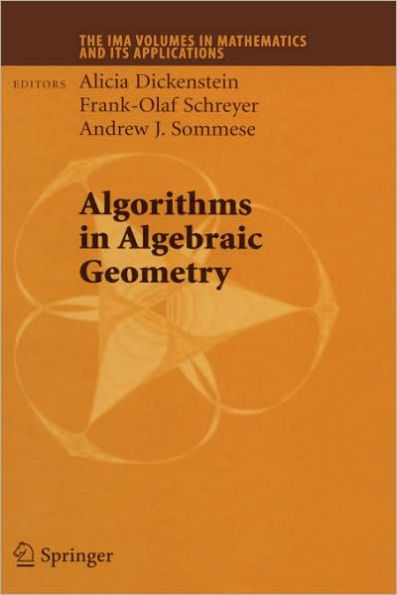 Algorithms in Algebraic Geometry / Edition 1