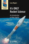 Alternative view 2 of It's ONLY Rocket Science: An Introduction in Plain English / Edition 1