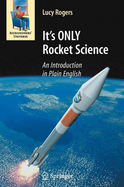 It's ONLY Rocket Science: An Introduction in Plain English / Edition 1