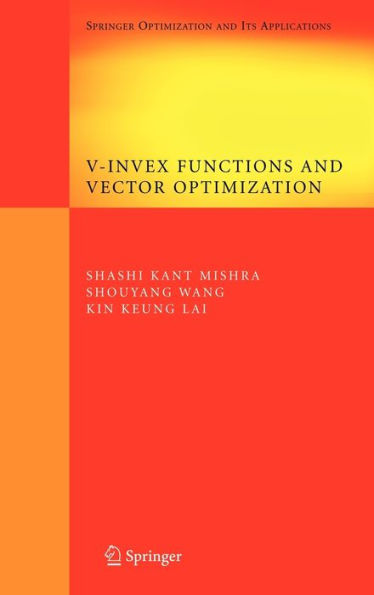 V-Invex Functions and Vector Optimization / Edition 1