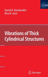 Title: Vibrations of Thick Cylindrical Structures / Edition 1, Author: Hamid R. Hamidzadeh