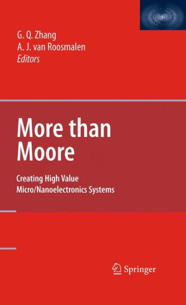 More than Moore: Creating High Value Micro/Nanoelectronics Systems / Edition 1