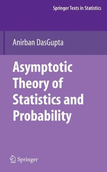 Asymptotic Theory of Statistics and Probability / Edition 1