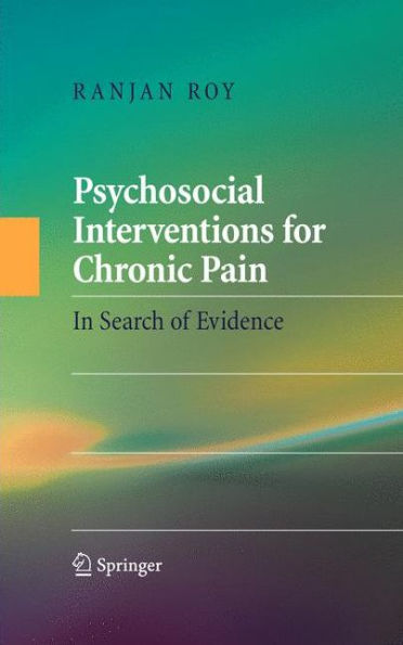 Psychosocial Interventions for Chronic Pain: In Search of Evidence / Edition 1