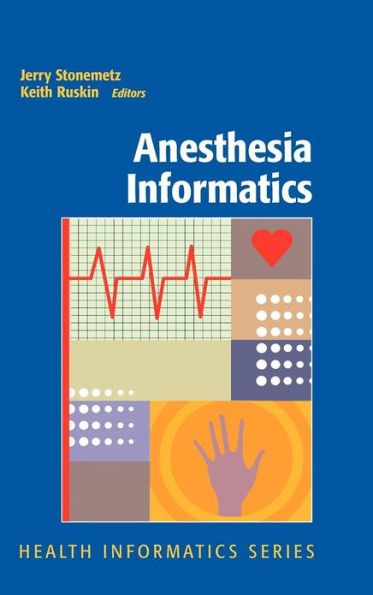 Anesthesia Informatics / Edition 1