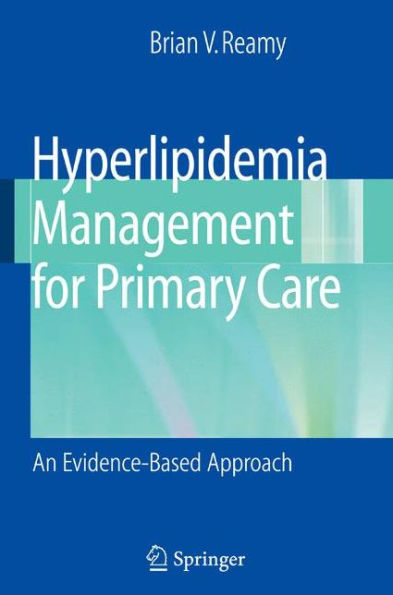Hyperlipidemia Management for Primary Care: An Evidence-Based Approach / Edition 1