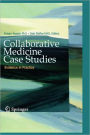 Collaborative Medicine Case Studies: Evidence in Practice / Edition 1