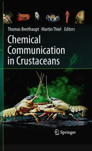 Title: Chemical Communication in Crustaceans, Author: Thomas Breithaupt