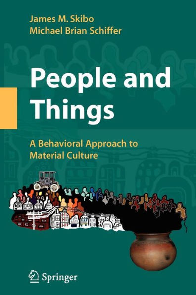 People and Things: A Behavioral Approach to Material Culture