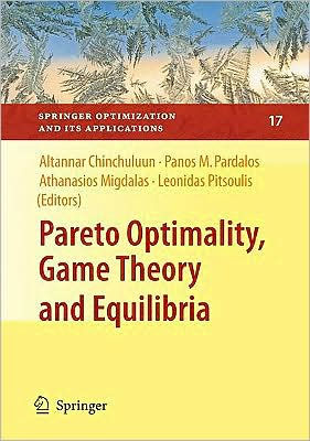 Pareto Optimality, Game Theory and Equilibria / Edition 1