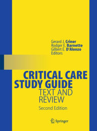 Title: Critical Care Study Guide: Text and Review, Author: Gerard J. Criner