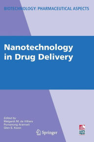 Title: Nanotechnology in Drug Delivery / Edition 1, Author: Melgardt M. de Villiers