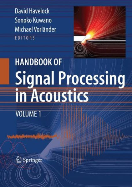 Handbook of Signal Processing in Acoustics / Edition 1