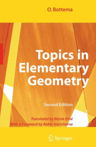 Title: Topics in Elementary Geometry / Edition 2, Author: O. Bottema