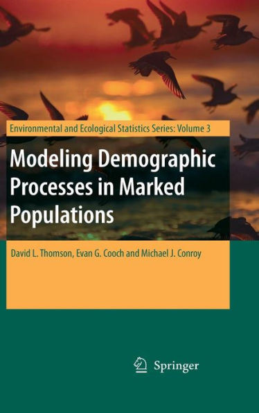 Modeling Demographic Processes in Marked Populations / Edition 1