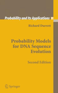 Title: Probability Models for DNA Sequence Evolution / Edition 2, Author: Richard Durrett