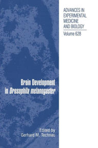 Title: Brain Development in Drosophila melanogaster / Edition 1, Author: Gerhard Martin Technau