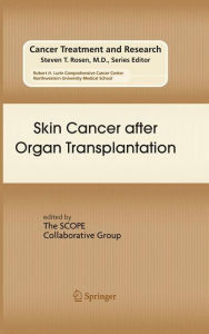 Title: Skin Cancer after Organ Transplantation / Edition 1, Author: Eggert Stockfleth