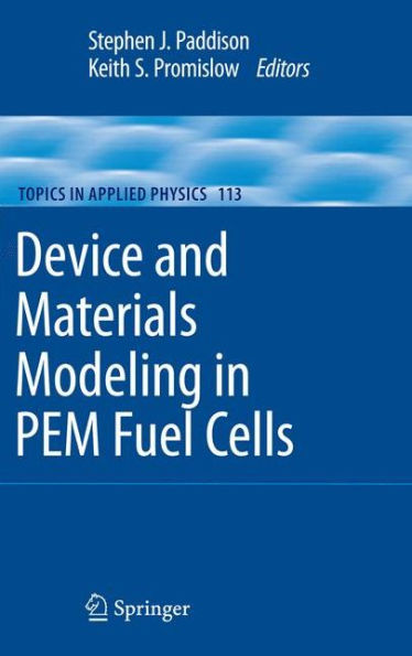 Device and Materials Modeling in PEM Fuel Cells / Edition 1