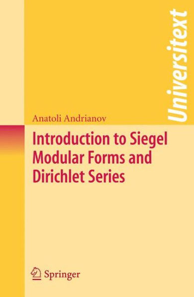 Introduction to Siegel Modular Forms and Dirichlet Series / Edition 1