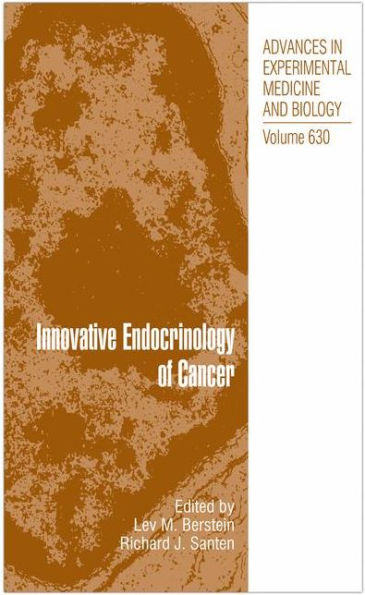 Innovative Endocrinology of Cancer / Edition 1