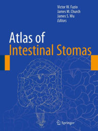 Title: Atlas of Intestinal Stomas, Author: Victor W. Fazio