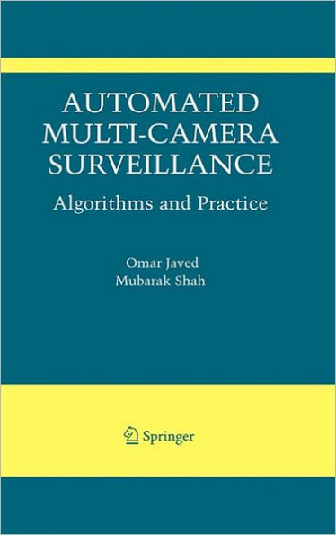 Automated Multi-Camera Surveillance: Algorithms and Practice / Edition 1