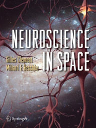 Title: Neuroscience in Space / Edition 1, Author: Gilles Clement