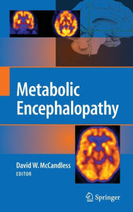 Title: Metabolic Encephalopathy / Edition 1, Author: David W. McCandless