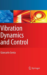 Title: Vibration Dynamics and Control / Edition 1, Author: Giancarlo Genta