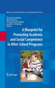 Title: A Blueprint for Promoting Academic and Social Competence in After-School Programs, Author: Thomas P. Gullotta