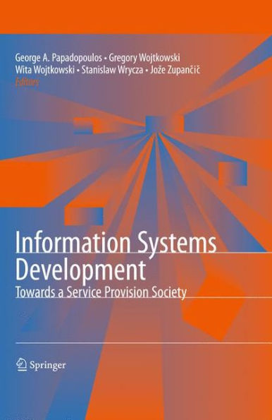 Information Systems Development: Towards a Service Provision Society / Edition 1