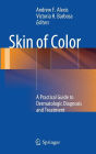 Skin of Color: A Practical Guide to Dermatologic Diagnosis and Treatment