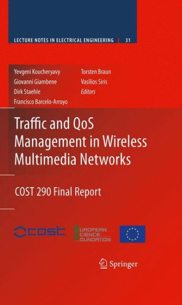 Traffic and QoS Management in Wireless Multimedia Networks: COST 290 Final Report / Edition 1