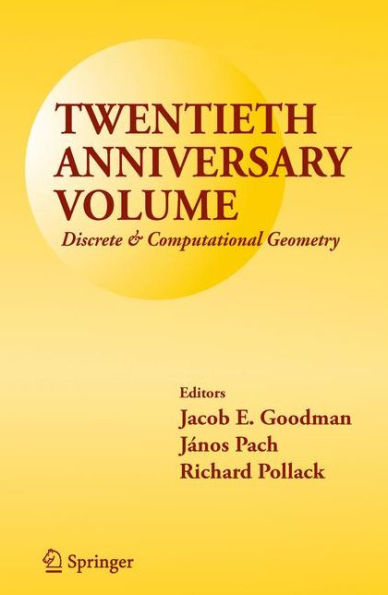 Twentieth Anniversary Volume: Discrete & Computational Geometry / Edition 1