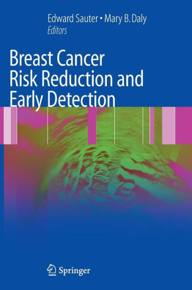 Breast Cancer Risk Reduction and Early Detection / Edition 1