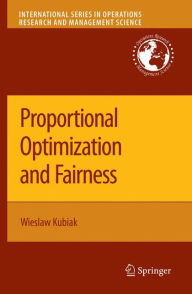 Title: Proportional Optimization and Fairness / Edition 1, Author: Wieslaw Kubiak
